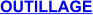 OUTILLAGE